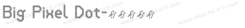 Big Pixel Dot字体转换